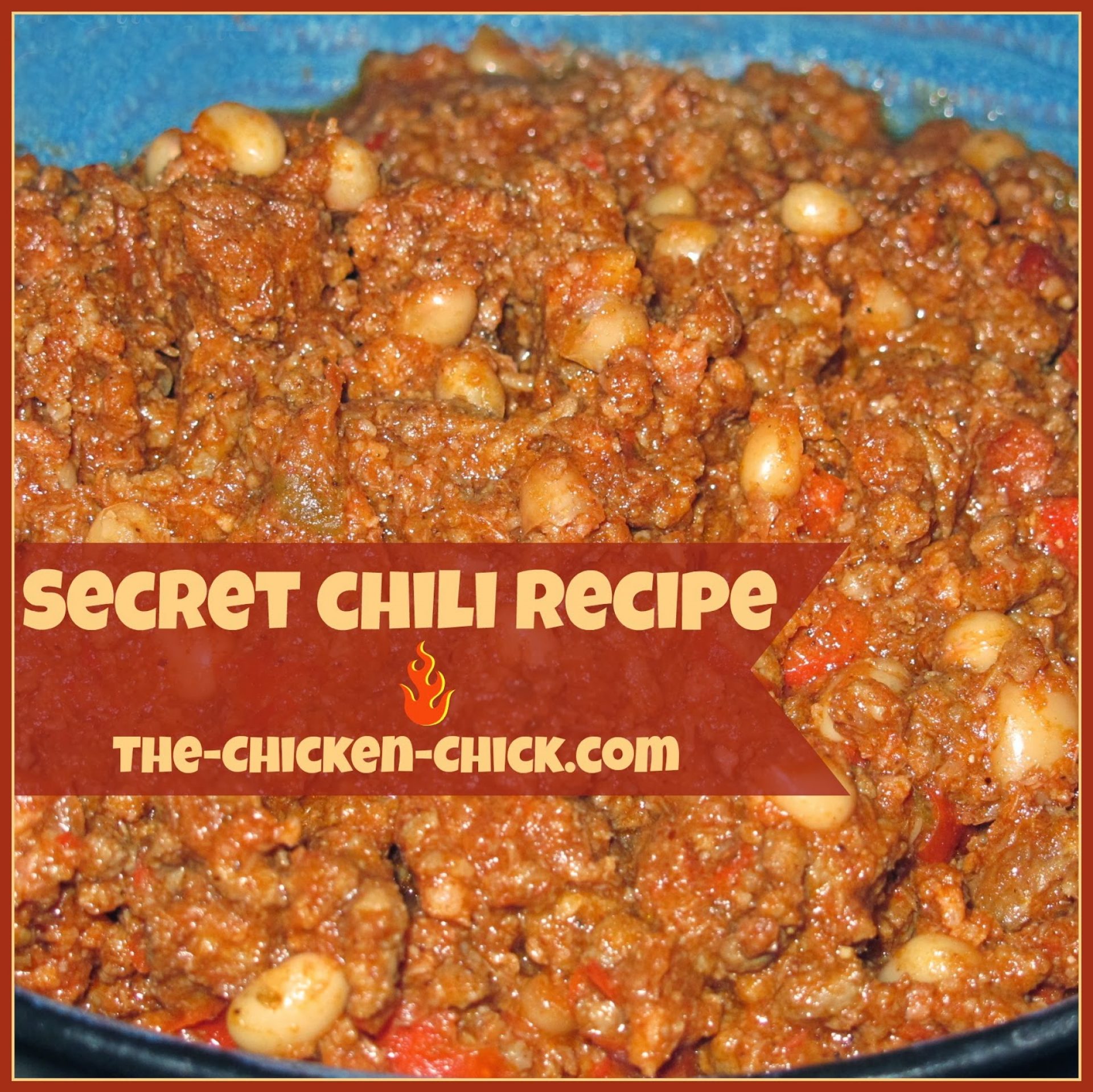 Super Secret Chili Recipe The Chicken Chick®