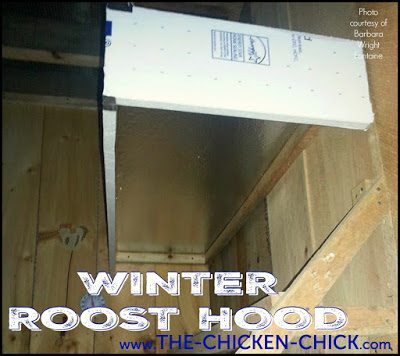 This roost hood is made with styrofoam insulation boards, which the chickens may peck at- if they do, covering the sheets with duct tape will solve that problem. 