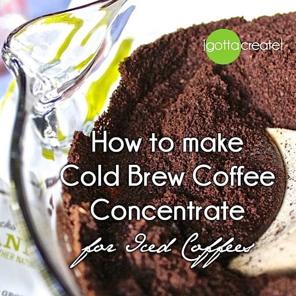 Clever Chicks Blog Hop at The Chicken Chick® Make Cold Brew Concentrate for Iced Coffee, shared by I Gotta Create